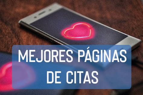 mejores web de citas|Páginas de citas: Las mejores páginas para ligar en。